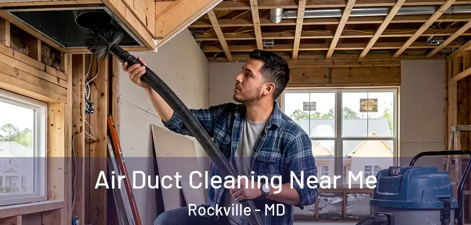 Air Duct Cleaning Near Me Rockville - MD