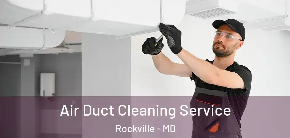 Air Duct Cleaning Service Rockville - MD