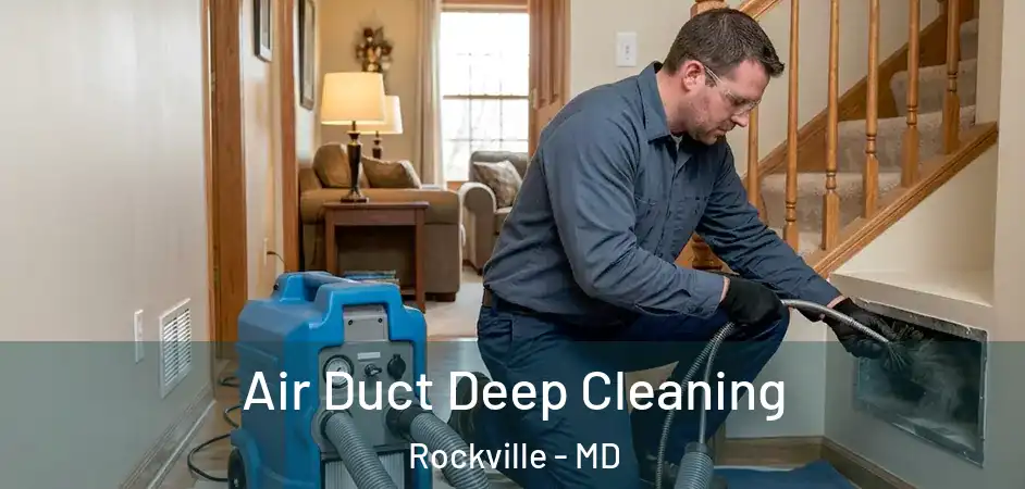 Air Duct Deep Cleaning Rockville - MD