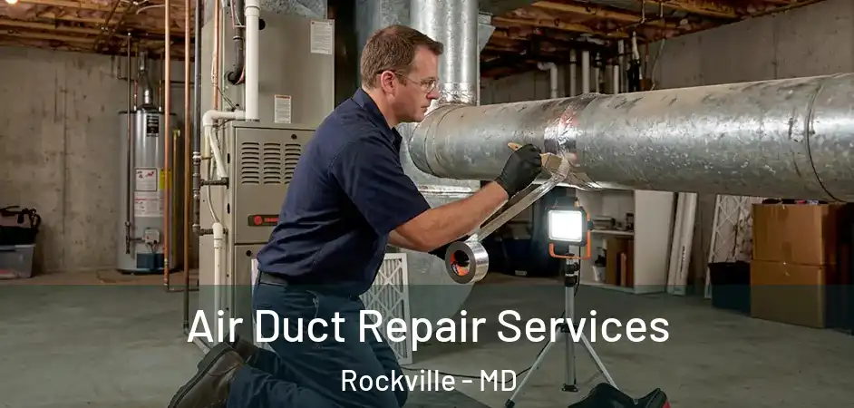 Air Duct Repair Services Rockville - MD