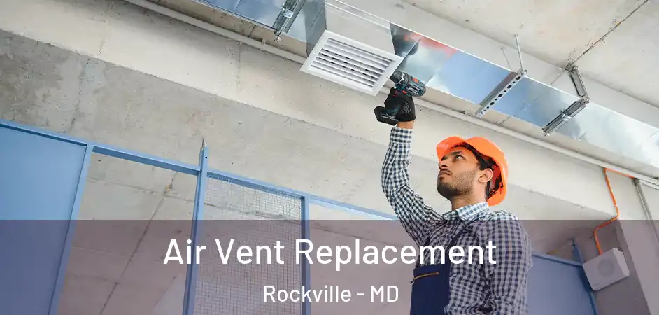  Air Vent Replacement Rockville - MD