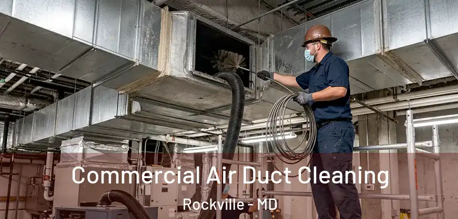  Commercial Air Duct Cleaning Rockville - MD