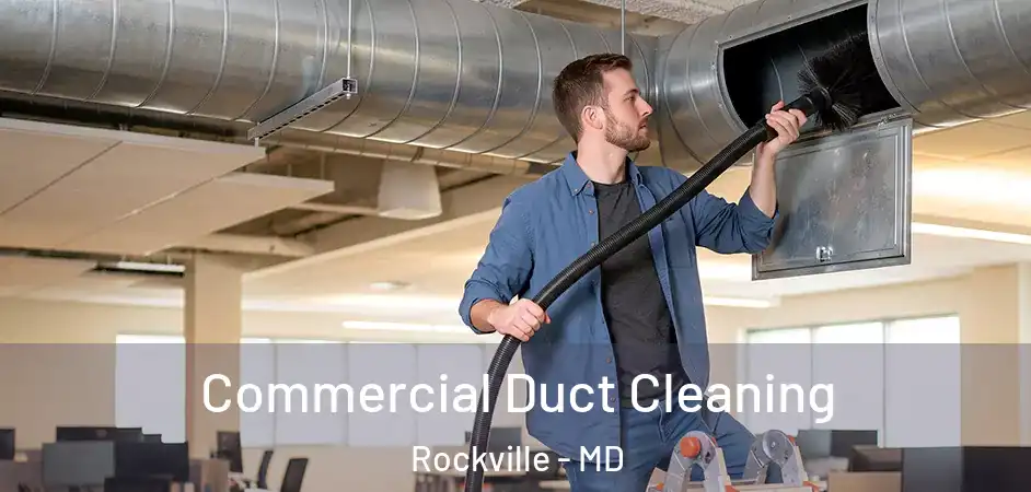 Commercial Duct Cleaning Rockville - MD