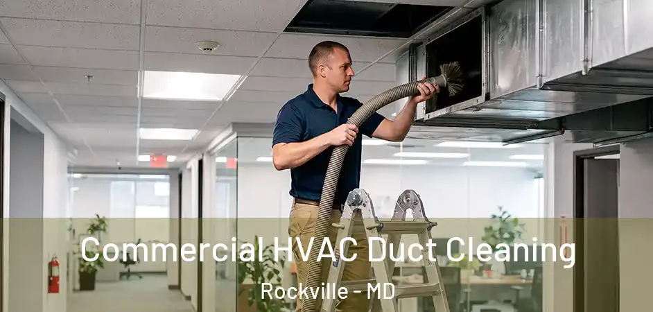  Commercial HVAC Duct Cleaning Rockville - MD