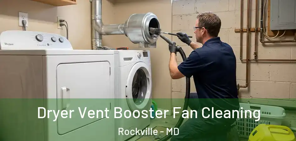  Dryer Vent Booster Fan Cleaning Rockville - MD