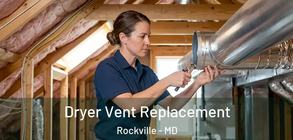  Dryer Vent Replacement Rockville - MD