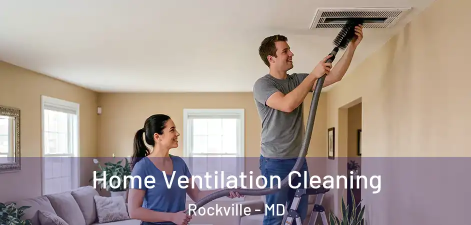  Home Ventilation Cleaning Rockville - MD