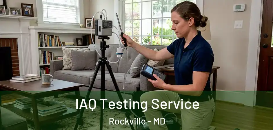 IAQ Testing Service Rockville - MD