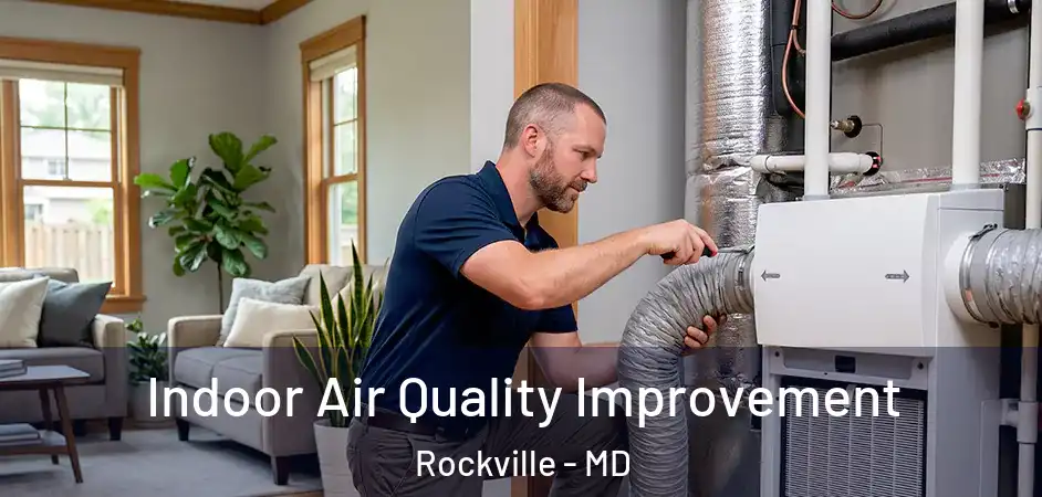 Indoor Air Quality Improvement Rockville - MD