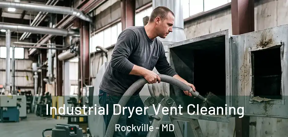 Industrial Dryer Vent Cleaning Rockville - MD