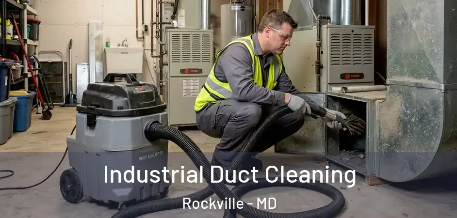 Industrial Duct Cleaning Rockville - MD