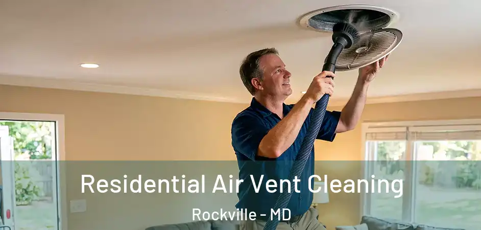  Residential Air Vent Cleaning Rockville - MD