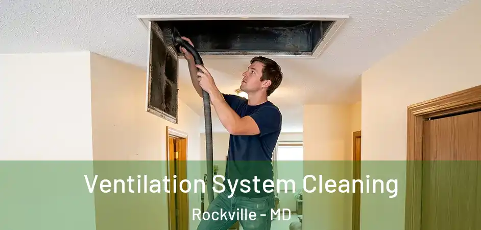  Ventilation System Cleaning Rockville - MD